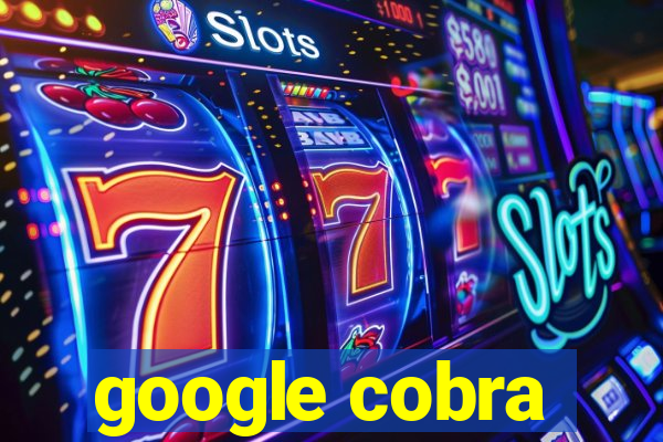 google cobra